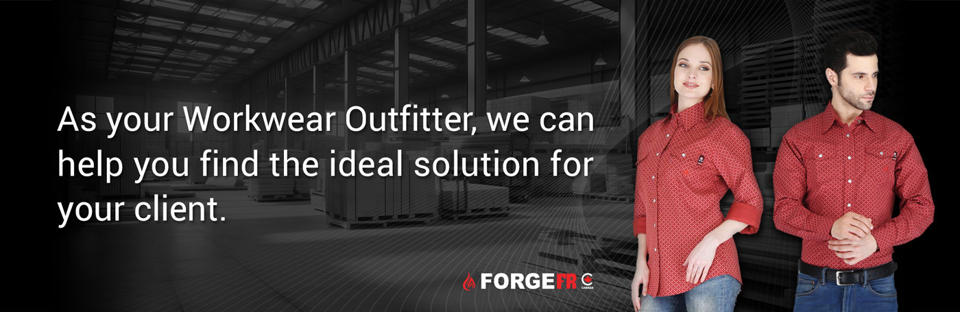 Forge-Distributor As your Workwear Outfitter, we can help you find the ideal solution for your client. - Forge FR Canada